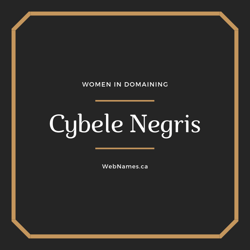 Women in Domaining: Cybele Negris is CEO & Co-Founder of Webnames.ca