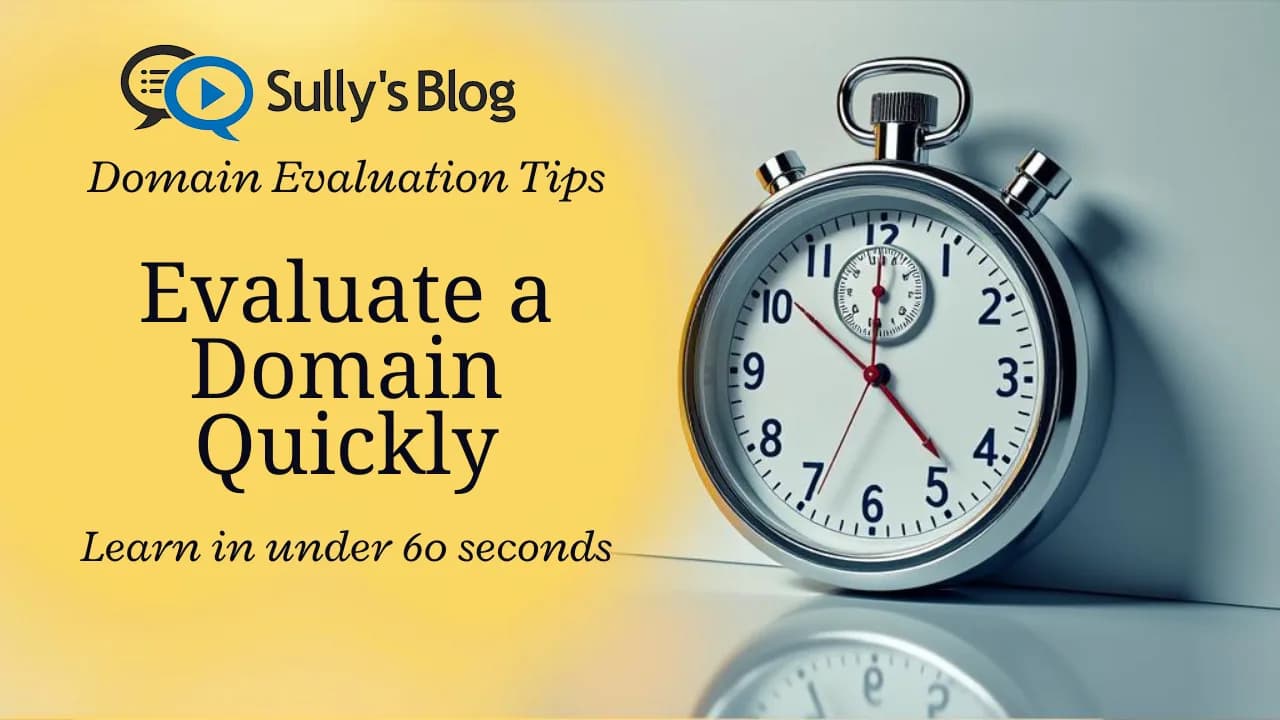 How to Evaluate a Domain in Under 60 Seconds