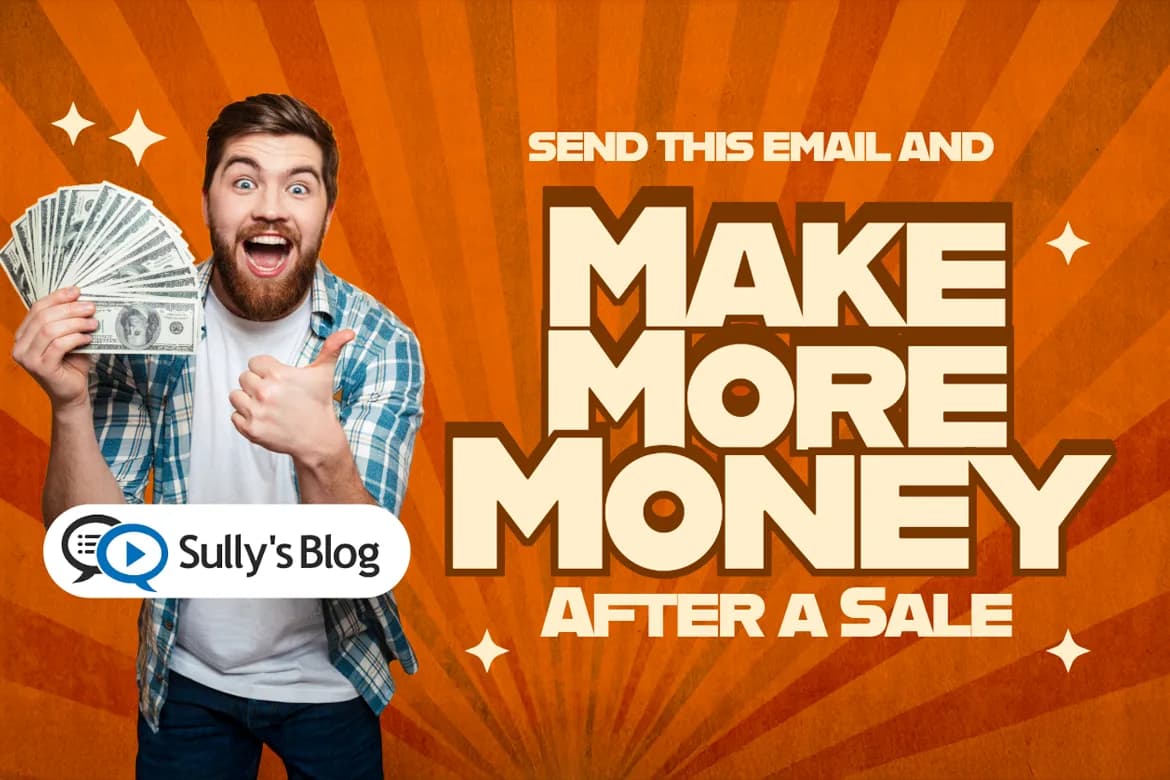 Sending This Email After a Sale Will Make You More Money