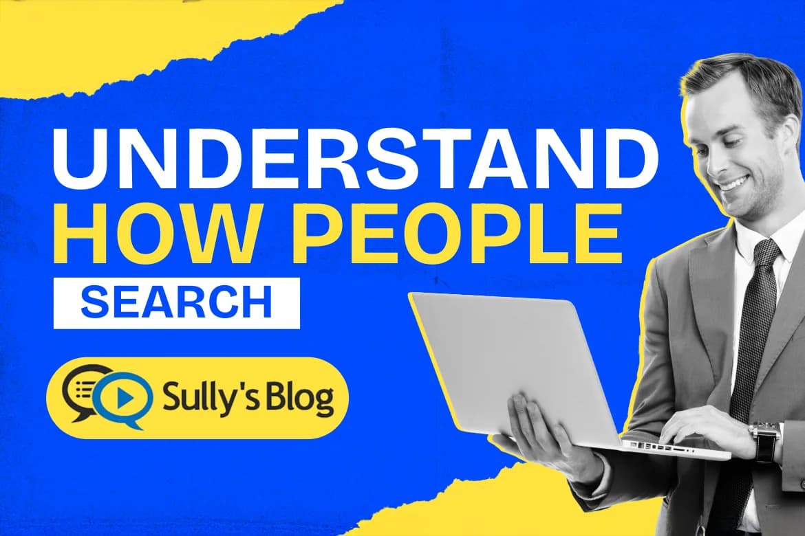 You Need to Understand How People Search
