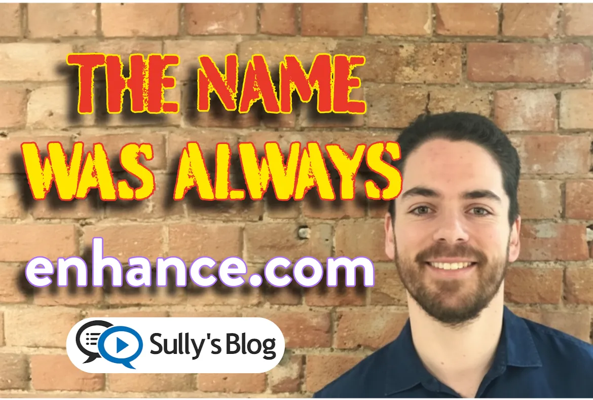 Enhance.com Was Always the Name