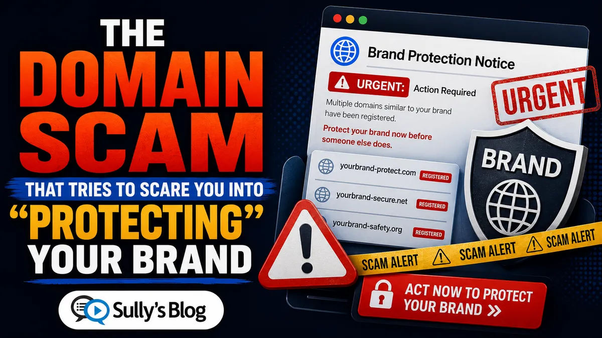 The Domain Scam That Tries to Scare You Into "Protecting" Your Brand