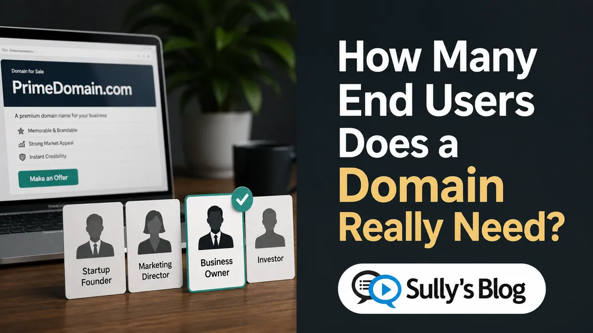 How Many End Users Does a Domain Really Need?